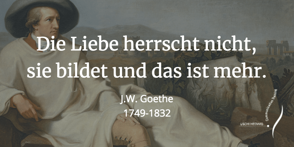 Goethe zitat liebe